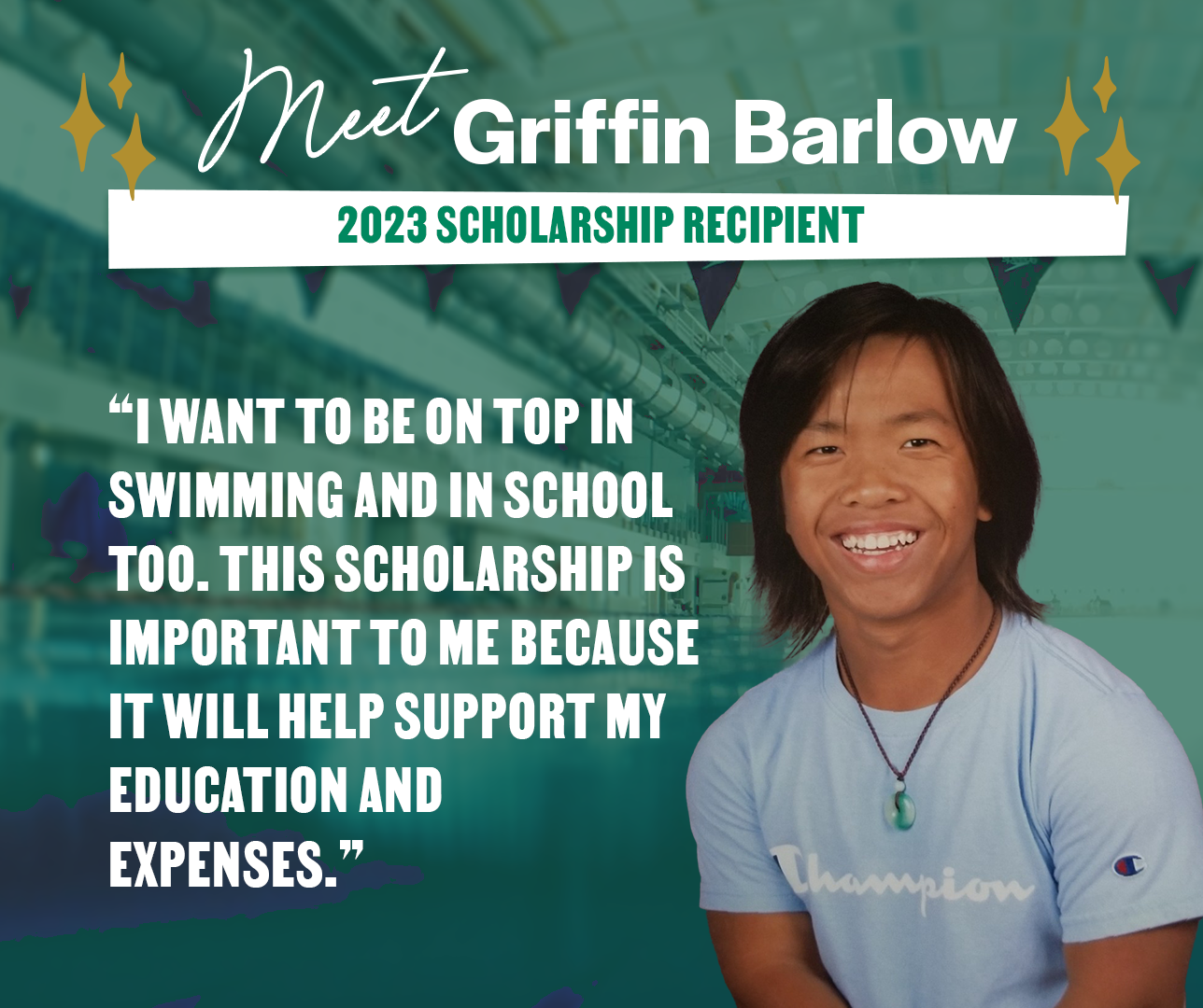 Meet Griffin Barlow: 2023 Scholarship Recipient 'I want to be on top in swimming and in school too. This scholarship is important to me because it will help support my education and expenses.'